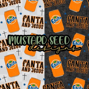 May include: Seamless pattern featuring orange Fanta soda cans, crosses, and the text "FANTA AND JESUS" on a white and dark gray background. The design also includes the text "MUSTARD SEED designs".