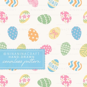 May include: A seamless pattern of Easter eggs in a variety of designs and colours, including pink, green, yellow, blue, and orange. The eggs feature floral, star, and polka dot patterns, set against a cream background. The text "NINANINACRAFT HAND-DRAWN seamless pattern" is visible.