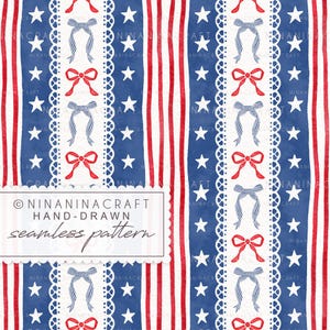 May include: A patriotic seamless pattern featuring red and white stripes, blue star-studded columns, and alternating bows. The design includes red and blue bows, white stars, and the text "NINANINACRAFT HAND-DRAWN seamless pattern".