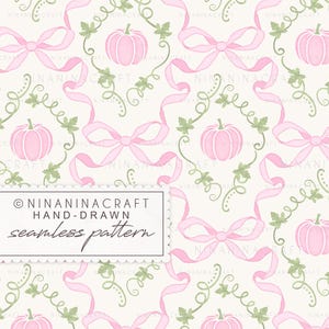 May include: A hand-drawn seamless pattern featuring pink pumpkins, bows, and green vines on a cream background. The design includes the text "NINANINACRAFT HAND-DRAWN seamless pattern".