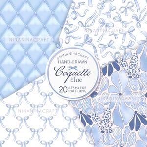 May include: A set of 20 digital seamless patterns featuring a blue and white color scheme. The patterns include a tufted fabric, a floral design, and a pattern of blue bows on a white background. The text "Coquette blue" and "NINANINACRAFT" is included in the image.