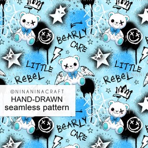May include: A seamless pattern featuring a white teddy bear with blue wings and a blue bow tie. The background is a light blue with black graffiti-style text that says "Little Rebel", "Bearly Care", and "Ninaninacraft".