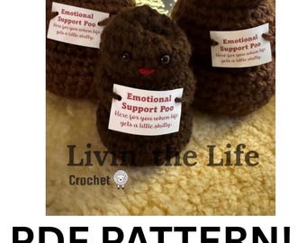 May include: Three brown crocheted figures resembling poop emojis, each with a smiling face and a tag that reads "Emotional Support Poo." The text "Livin the Life Crochet" and "PDF PATTERN!" are also visible.