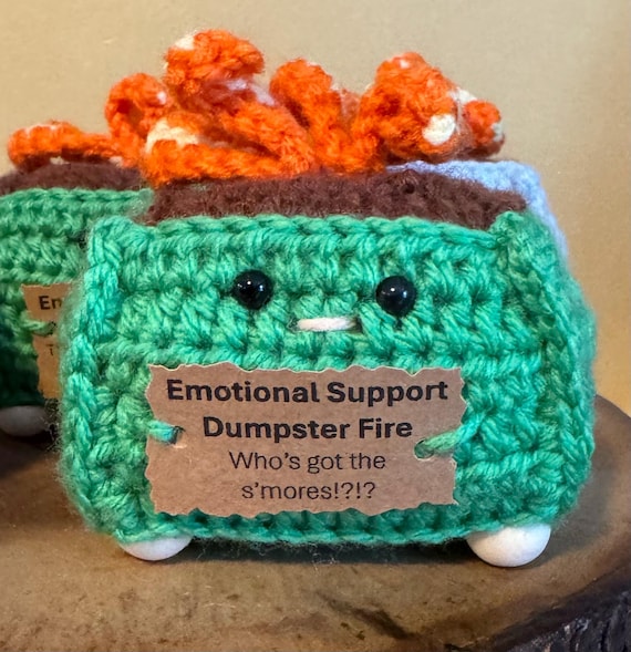 Emotional Support Dumpster Fire - cute amigurumi -  sweet crochet - uplifting message - great gift - desk decor