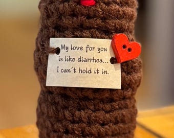 Positive Poop crochet   - Funny - Rude  - Weirdly Lovable  - variety of sayings to choose from