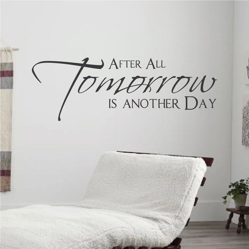After All Tomorrow Is Another Day Wall Decal E Inspirational Lettering Sayings Self Adhesive Es Large Q51