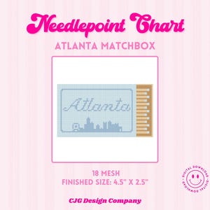 May include: A needlepoint chart titled Needlepoint Chart Atlanta Matchbox featuring a light blue matchbox design with the word Atlanta and a city skyline silhouette. It specifies 18 mesh and a finished size of 4.5 inches by 2.5 inches.