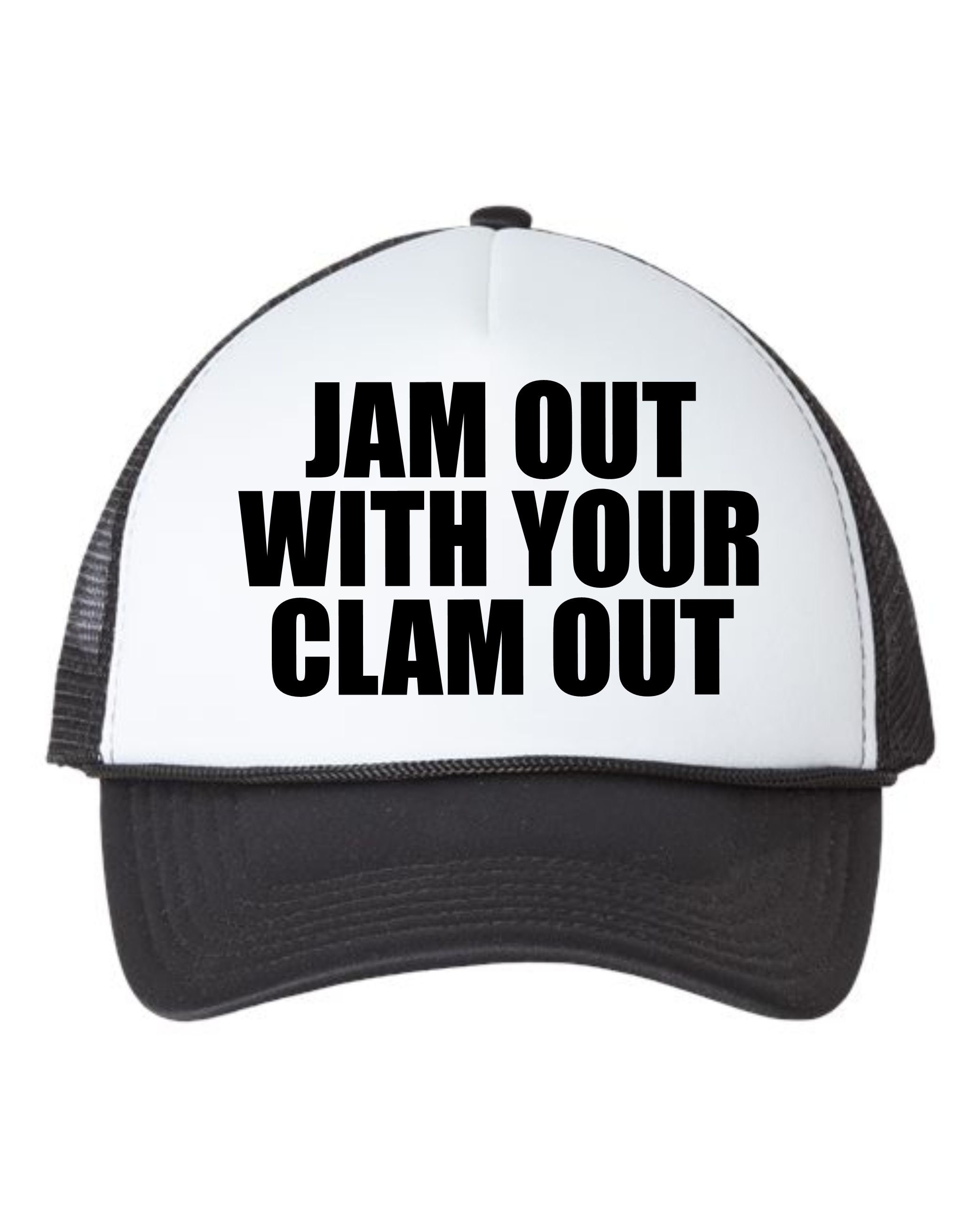 Jam Out With Your Clam Out Foamy Snapback Trucker Hat Etsy