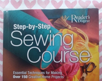 Readers Digest Step by Step Sewing Course, Ca. 2005
