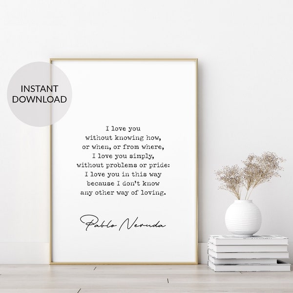 PABLO NERUDA Love poem quote print. Bedroom romantic wall art. Digital download poetry print. Romantic minimalist quote poster Printable