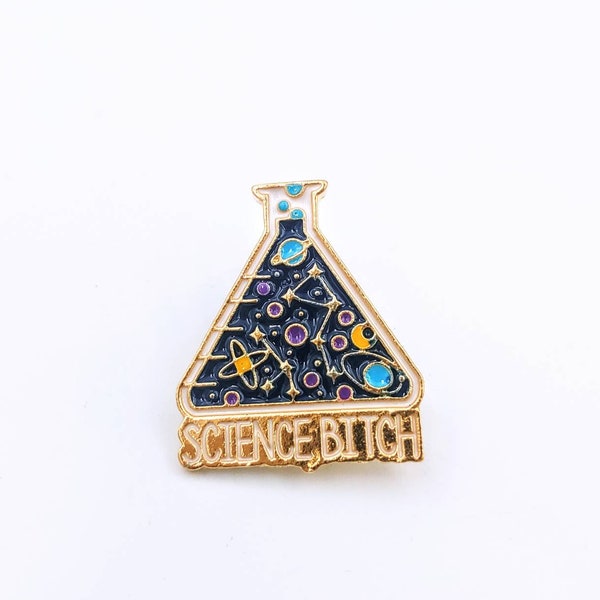 Science Bitch Pin/trust science/girlpower/STEM/science/pin/fun pin/scientist/lab/nerdy/chemistry pin/breaking bad/lapel pin/science pin/