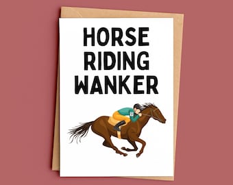 Funny Horse Riding Card, Horse Riding Wanker, Rude Equestrian Greeting Card