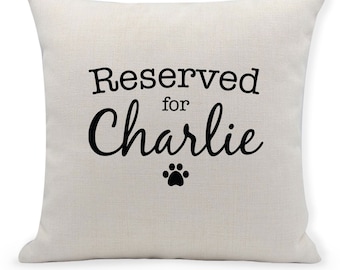 Personalised Dog Cushion Cover: "Reserved for the Dog"  Pillow