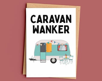 Funny Caravan Card, Caravan Wanker, Rude Camping Greeting Card