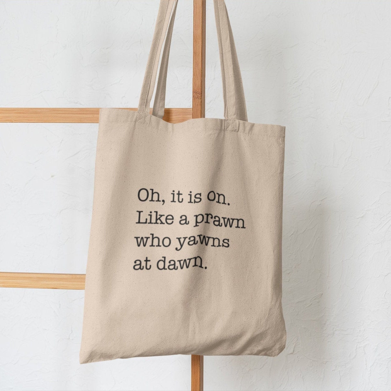 Oh It is On. Like a Prawn Who Yawns at Dawn the Office Tote - Etsy UK