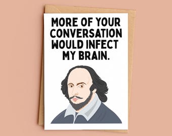Shakespeare Insult Greeting Card, More Of Your Conversation Would Infect My Brain, Coriolanus