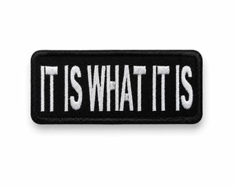 It Is What It Is Patch, Funny Iron On Patch