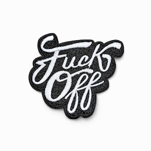 Lustiger Humor Fuc* Off Aufnäher zum Aufnähen