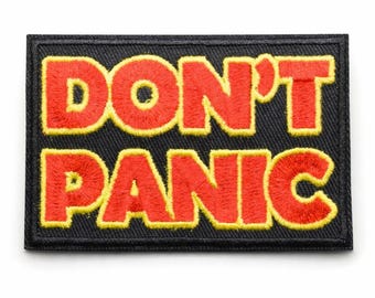 Don’t Panic Iron On Patch | Embroidered Quote Patch | Hitchhiker Inspired Badge | Jacket Backpack Denim Patch