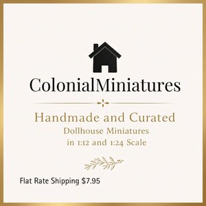 The image is a promotional advertisement for Colonial Miniatures, a company that specializes in handmade and curated dollhouse miniatures. The ad highlights the company's handmade and curated dollhouse products, which are available in 1:12 and 1:24 scale. The ad also mentions flat rate shipping for $7.95.