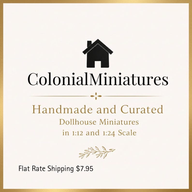 The image is a promotional advertisement for Colonial Miniatures, a company that specializes in handmade and curated dollhouse miniatures. The ad highlights the company's handmade and curated dollhouse products, which are available in 1:12 and 1:24 scale. The ad also mentions flat rate shipping for $7.95.