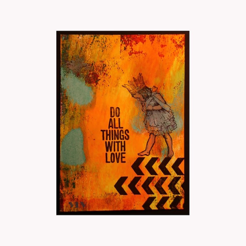 May include: A mixed media art piece with a textured orange background. A girl wearing a crown and a blue dress is walking on a black and white chevron pattern. The text "Do all things with love" is printed in black.