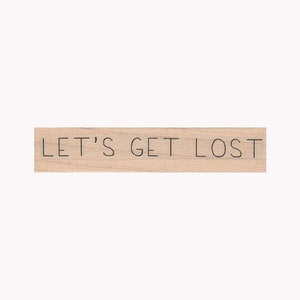 Let's get lost Stempel, Reise Stempel, Abenteuer Stempel, verloren Stempel, Reise Stempel, Transport Stempel, Satz Stempel, Wörter Stempel