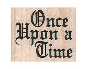 Once Upon A Time RUBBER STAMP, Fairy Tale Stamp, Story Stamp, Story Telling Stamp, Fantasy Stamp, Book Stamp, Journal Stamp, Scrapbook Stamp