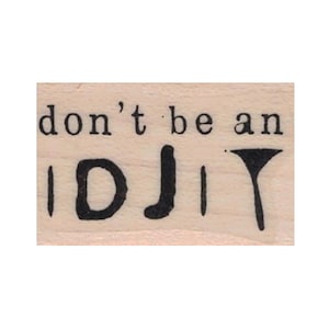 Sei kein Idjit STEMPEL, Supernatural Stempel, Lustiger Spruch Stempel, Phrasenstempel, Magischer Stempel, Fantasy Stempel, Jäger Stempel, Idjit Stempel