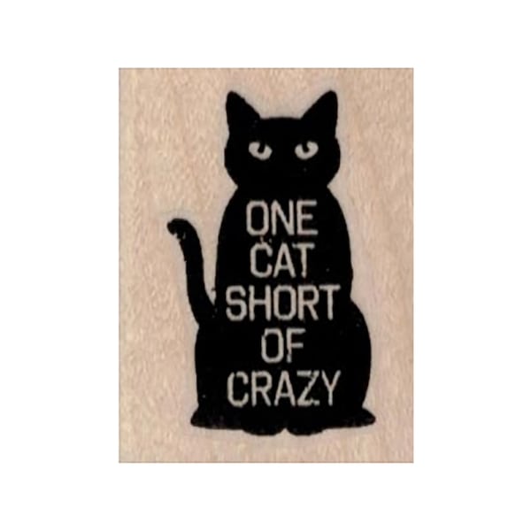 One Cat Short Of Crazy RUBBER STAMP, Funny Cat Stamp, Feline Stamp, Cat Stamp, Kitty Stamp, Cat Lady Stamp, Cat Lover Stamp, Cats Stamp, Cat