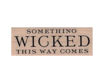 Something Wicked This RUBBER STAMP, Halloween Stamp, Wicked Stamp, Witch Stamp, Warning Stamp, Wicked Witch Stamp, Wicked Ways Stamp
