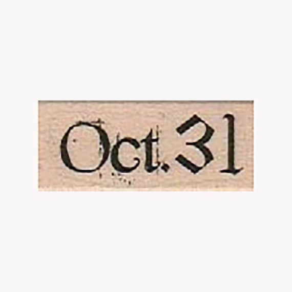 Oct. 31 RUBBER STAMP, Halloween Stamp, October 31st Stamp, Halloween Day Stamp, Halloween Crafts, October, All Hallows Eve, Halloween