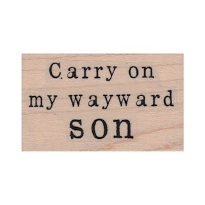 Carry On My Wayward Son STEMPEL, Supernatural Stempel, Spruchstempel, Phrasenstempel, Kansas Stempel, Classic Rock Stempel, Supernatural Fan