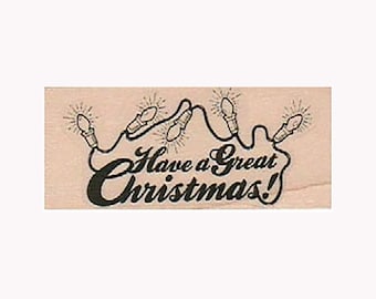 Have A Great Christmas RUBBER STAMP, Merry Christmas Stamp, Christmas Stamp, XMAS Stamp, Christmas Lights, Christmas Cards, Holiday Stamp