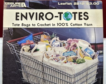 Vintage Leisure Arts "Enviro-Totes" Tote Bags To Crochet In 100% Cotton Yarn Leaflet 2212 Designer Ruth Shepherd 4 Different Patterns Unused