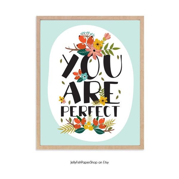You are Perfect Wall Art Print Women Girl Teen Decor Typography Artwork DIGITAL DOWNLOAD