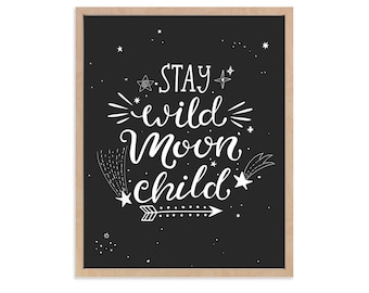 Stay Wild Moon Child Wall Art Print Kids Nursery Decor Typography Quote Artwork DIGITAL DOWNLOAD