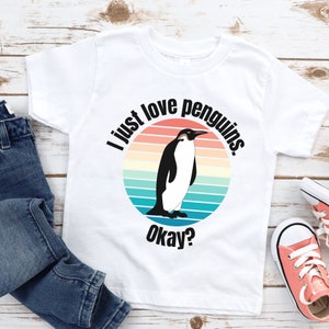 Kids Penguin Shirt I Just Love Penguins Okay Penguin Lover Gift Cute Christmas Birthday Gift Idea Girls Boys Toddler Youth Baby Bodysuit Tee
