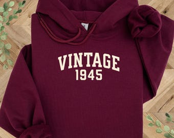 80th Birthday Sweatshirt Gift Men or Women, 1945 Hoodie Vintage, 1945 Birthday Shirt, Customize with Any Birth Year, Personalized Shirt