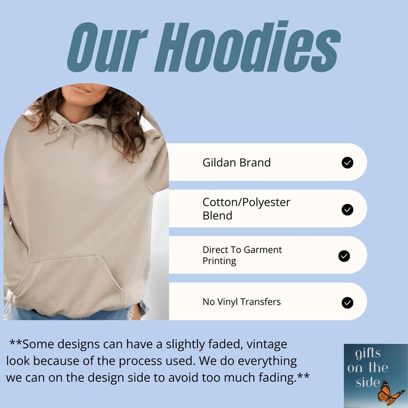 May include: A beige hoodie with a hood and a pouch pocket. The hoodie is made from a cotton and polyester blend. The text "Our Hoodies" is at the top of the image. The text "Gildan Brand", "Cotton/Polyester Blend", "Direct To Garment Printing", and "No Vinyl Transfers" is listed in a column on the right side of the image. Each item in the list has a checkmark next to it.