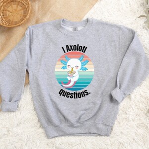 Kids Axolotl Sweatshirt Shirt I Just Love Axolotls Okay Axolotl Ramen Lover Gift Idea Cute Christmas Birthday Gift Idea Girls Youth Crewneck