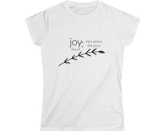 Joy, Tee Women's Softstyle Tee