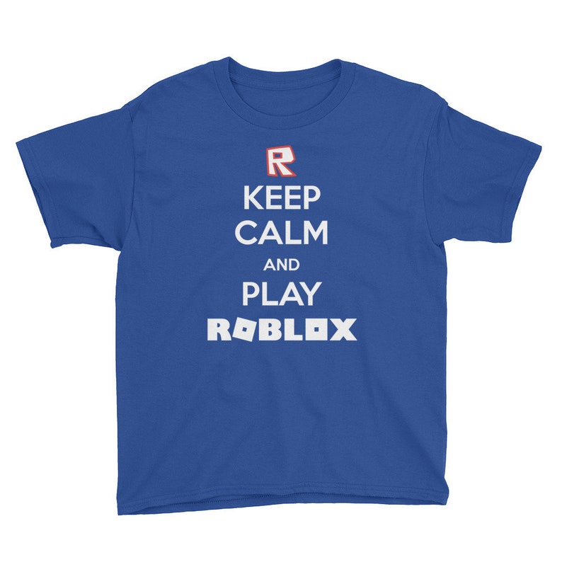 Keep Calm And Play Roblox Youth Short Sleeve T Shirt - 