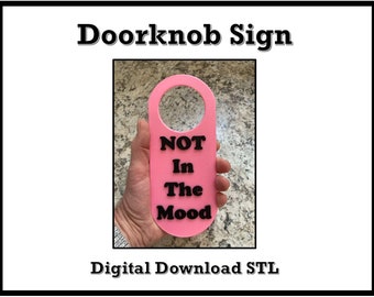 Novelty Doorknob Sign. "Not In The Mood". Download STL File For 3D Printing
