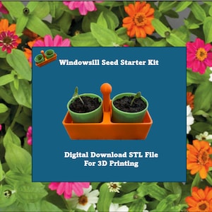 DIY Project - Windowsill Seed Starter Kit - Download STL File For 3D Printing