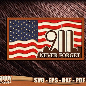 Never Forget, 9/11 svg, Patriot Day, Twin Towers svg, 9-11 Sign, American Flag, Sign Laser Cut File, Laser Cut, CNC laser, Glowforge,DD0221