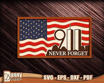 Never Forget, 9/11 svg, Patriot Day, Twin Towers svg, 9-11 Sign, American Flag, Sign Laser Cut File, Laser Cut, CNC laser, Glowforge,DD0221