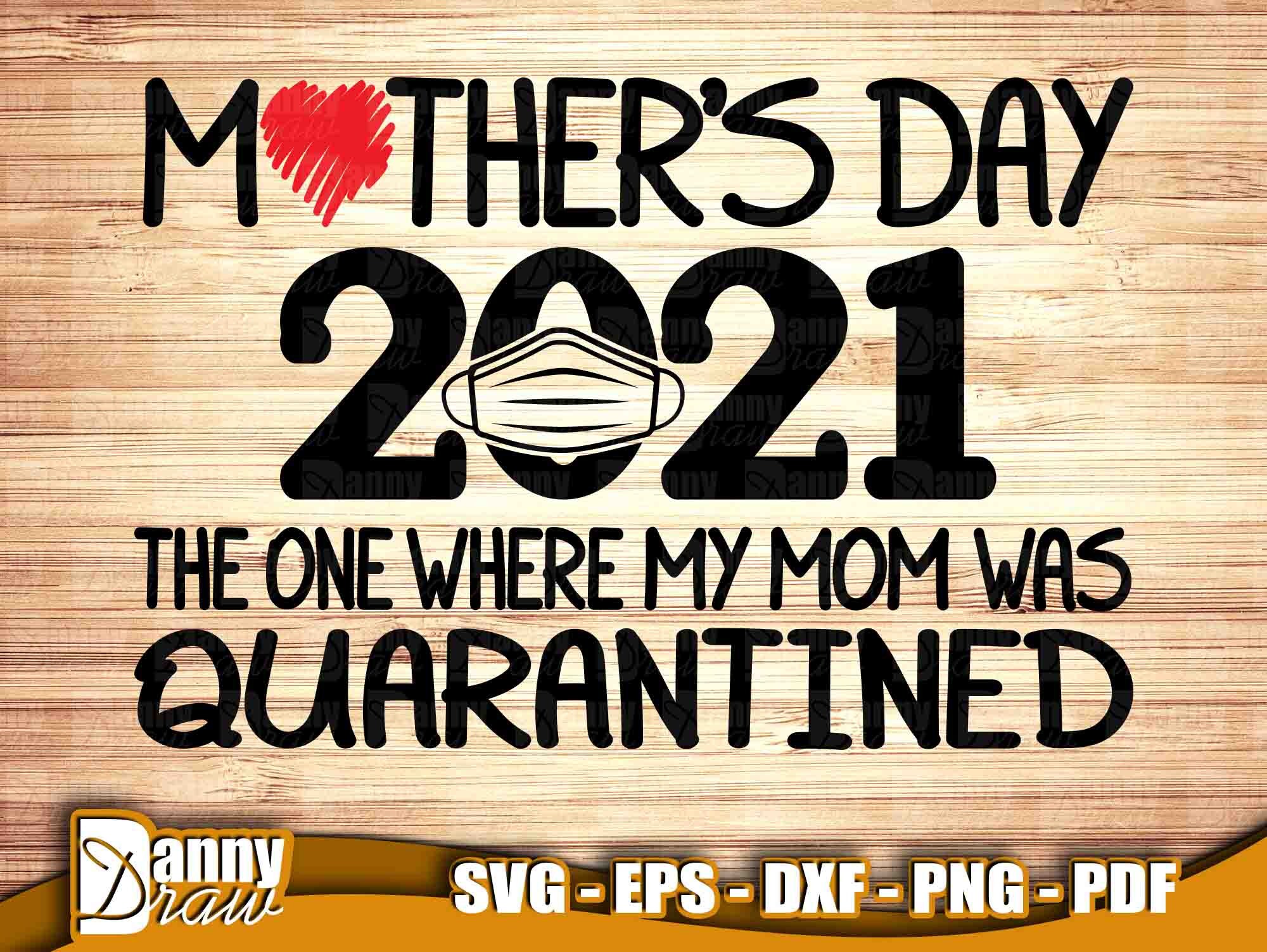 Download Mothers Day 2021 svg The One Where My Mom was Quarantined ...