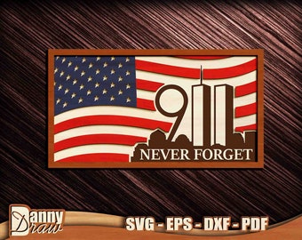 Never Forget, 9/11 svg, Patriot Day, Twin Towers svg, 9-11 Sign, American Flag, Sign Laser Cut File, Laser Cut, CNC laser, Glowforge,DD0223