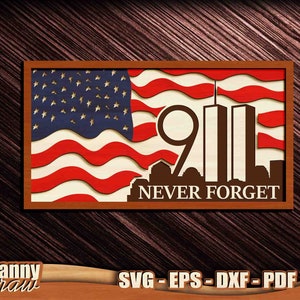Never Forget, 9/11 svg, Patriot Day, Twin Towers svg, 9-11 Sign, American Flag, Sign Laser Cut File, Laser Cut, CNC laser, Glowforge,DD0224